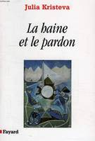 Pouvoirs et limites de la psychanalyse., 3, La Haine et le Pardon, Pouvoirs et limites de la psychanalyse III