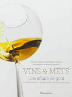 Vins et mets, une affaire de goût, Accords parfaits, Accords osés, Accords exotiques