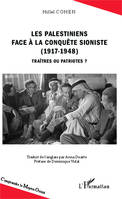 Les Palestiniens face à la conquête sioniste (1917-1948), Traîtres ou patriotes ?