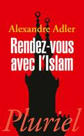 RENDEZ-VOUS AVEC L'ISLAM