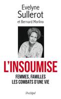 L'insoumise, Femmes, familles : les combats dune vie