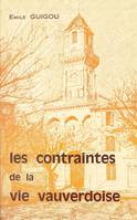Les contraintes de la vie vauverdoise, Histoire politique, religieuse et économique de Vauvert. 1789-1975