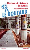 Guide du Routard Restos et bistros de Paris (+proche banlieue) 2019/20, + proche banlieue