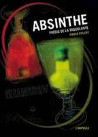 L' Absinthe, Précis de la troublante