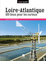 Loire-Atlantique - 100 lieux pour les curieux