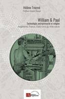 William et Paul, Technologie, entreprenariat et religion