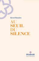 Au seuil du silence