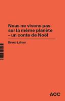 Nous ne vivons pas sur la même planète; Imaginer les gestes barrières contre le retour à la production d'avant-crise, Un conte de noël