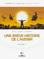 Volume 1, Une brève histoire de l'avenir T01