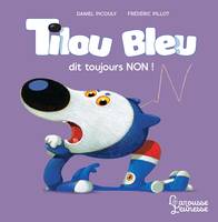 Tilou bleu dit toujours non