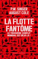 La Flotte fantôme, Le troisième conflit mondial est déjà là