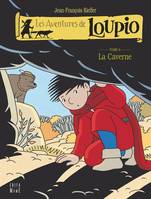 Les Aventures de Loupio - tome 6 - La Caverne