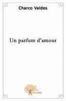 Un parfum d'amour