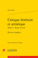 Oeuvres complètes, Critique littéraire et artistique, Écrits sur l'art -oeuvres complètes