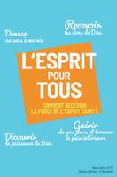 L'Esprit pour tous, Comment recevoir la force de l'Esprit-Saint