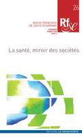 Revue Française de Socio-Économie n° 26, La santé, miroir des sociétés