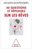 40 questions et réponses sur les rêves