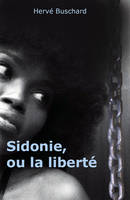 Sidonie, ou la liberté