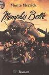 Memphis belle, - TRADUIT DE L'AMERICAIN ***