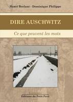 Dire Auschwitz, Ce que peuvent les mots