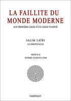 La faillite du monde moderne - aux premières loges d'un chaos planifié, aux premières loges d'un chaos planifié