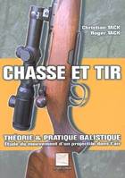 Chasse et tir, théorie & pratique balistique