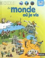 Dokéo - Le monde où je vis, 6-9 ans