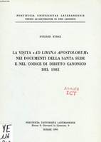 LA VISITA 'AD LIMINA APOSTOLORUM' NEI DOCUMENTI DELLA SANTA SEDE E NEL CODICE DI DIRITTO CANONICO DEL 1983