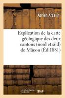 Explication de la carte géologique des deux cantons (nord et sud) de Mâcon (Éd.1881)