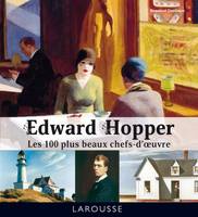 Edward Hopper - Les 100 plus beaux chefs-d'oeuvre