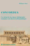Concordia, Un idéal de la classe dirigeante romaine à la fin de la République