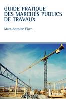 Guide pratique des marchés publics de travaux