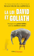 La loi David et Goliath, Pourquoi nos points faibles sont nos meilleurs atouts