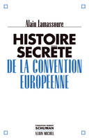 Histoire secrète de la Convention européenne