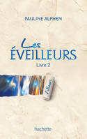 Les éveilleurs, 2, Les √©veilleurs - Tome 2 - Ailleurs, Livre 2: Ailleurs