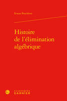 Histoire de l'élimination algébrique