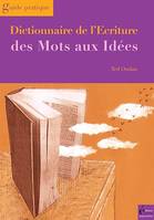 Dictionnaire de l'écriture, Des mots aux idées