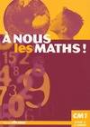 !!!NOUS LES MATHS CM1 LIVRE DE L'ELEVE (A)