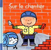 Les petits métiers, SUR LE CHANTIER