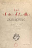 Les paix d'Aurillac, Étude et documents sur l'histoire des institutions municipales d'une ville à consulat (XIIe-XVe siècle)