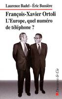 Francois xavier ortoli l'Europe quel numero de telephone ?