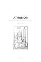 ATHANOR. UNE METAPHYSIQUE AU PARFUM DE SCIENCE