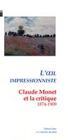 L'oeil impressionniste, Claude monet et la critique, 1874-1909