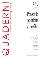 QUADERNI N  86/HIVER 2014-2015. PENSER LE POLITIQUE PAR LE FILM