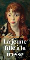 LA JEUNE FILLE A LA TRESSE