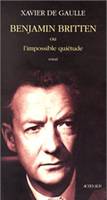 Benjamin britten ou l'impossible quiétude - fermeture et bascule vers 9782330024796, (ancienne édition épuisée, basculée sur le 9782330024796)