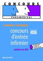 ANNALES CORRIGEES CONCOURS D'ENTREE INFIRMIER ED.2007, entrée en IFSI