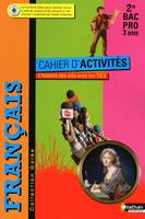 Français - Cahier d'activités- 2e Bac Pro L'histoire des arts avec les TICE Galée Livre de l'élève