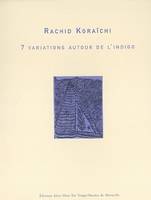 Rachid Koraïchi, 7 variations autour de l'indigo