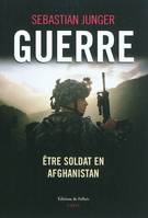 Guerre : Etre soldat en Afghanistan